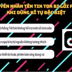 Mẹo tạo tên TikTok có kí tự đặc biệt mượt, không lỗi font